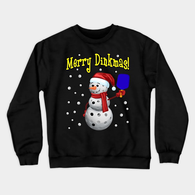 Merry Dinkmas! Pickleball Christmas Gift with a Snowman Crewneck Sweatshirt by Soul Searchlight